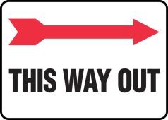 Safety Sign: Right Arrow-This Way Out