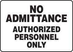 Safety Sign: No Admittance - Authorized Personnel Only