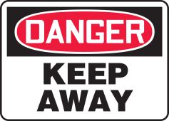 OSHA Danger Safety Sign: Keep Away