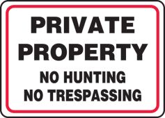 Safety Sign: Private Property - No Hunting - No Trespassing