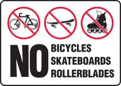 Safety Sign: No Bicycles Skateboards Rollerblades