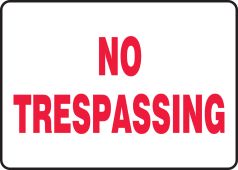 Safety Sign: No Trespassing