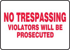 Safety Sign: No Trespassing - Violators Will Be Prosecuted