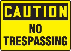 Caution Safety Sign: No Trespassing