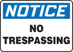 OSHA Notice Safety Sign: No Trespassing