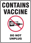 Safety Sign: Contains Vaccine Do Not Unplug
