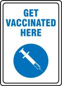 Safety Sign: Get Vaccinated Here