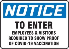 OSHA Notice Safety Sign: To Enter Employees & Visitors Required To Show Proof Of COVID-19 Vaccination