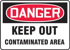OSHA Danger Safety Sign: Keep Out Contaminated Area