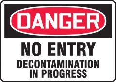 OSHA Danger Safety Sign: No Entry Decontamination In Progress