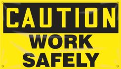 OSHA Caution Motivational Banner: Work Safely