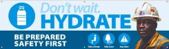Safety Motivational Banners: Don’t' Wait Hydrate Banner