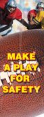 Universal Mounting Motivational Banners: Make A Play For Safety