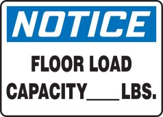 OSHA Notice Safety Sign: Floor Load Capacity (Insert Figure) LBS.