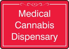 Safety Sign: Medical Cannabis Dispensary