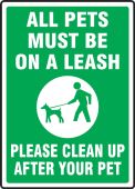 Pet Signs: All Pets Must Be On A Leash - Please Clean Up After Your Pet