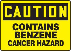 OSHA Caution Safety Sign: Contains Benzene- Cancer Hazard