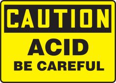 OSHA Caution Safety Sign: Acid - Be Careful