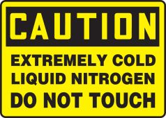 OSHA Caution Safety Sign: Extremely Cold - Liquid Nitrogen Do Not Touch