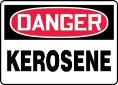 OSHA Danger Safety Sign: Kerosene