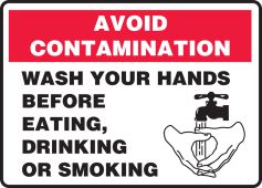 Safety Sign: Avoid Contamination - Wash Your Hands Before Eating, Drinking, Or Smoking
