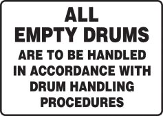 Safety Sign: All Empty Drums Are To Be Handled In Accordance With Drum Handling Procedures