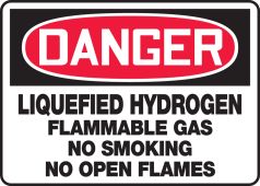 OSHA Danger Safety Sign: Liquefied Hydrogen - Flammable Gas - No Smoking - No Open Flames
