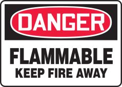 OSHA Danger Safety Sign: Flammable - Keep Fire Away