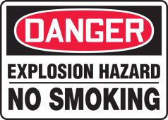 OSHA Danger Safety Sign: Explosion Hazard No Smoking