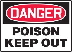 OSHA Danger Safety Sign: Poison Keep Out