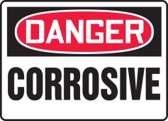 OSHA Danger Safety Sign: Corrosive