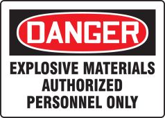 OSHA Danger Safety Sign: Explosive Materials - Authorized Personnel Only