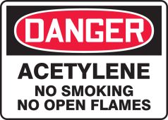 OSHA Danger Safety Sign: Acetylene - No Smoking - No Open Flames