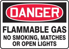 OSHA Danger Safety Sign: Flammable Gas No Smoking, Matches Or Open Lights