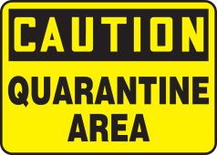 OSHA Caution Safety Sign: Quarantine Area