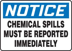 OSHA Notice Safety Sign: Chemical Spills Must Be Reported Immediately