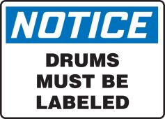 OSHA Notice Safety Sign: Drums Must Be Labeled