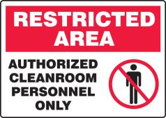 Restricted Area Safety Sign: Authorized Cleanroom Personnel Only