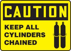 OSHA Caution Safety Sign: Keep All Cylinders Chained