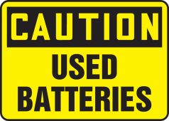 OSHA Caution Safety Sign: Used Batteries