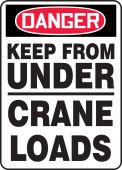OSHA Danger Safety Sign: Keep From Under Crane Loads