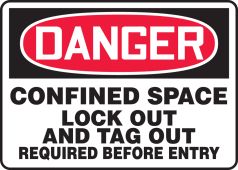 OSHA Danger Safety Sign: Confined Space - Lock Out And Tag Out Required Before Entry
