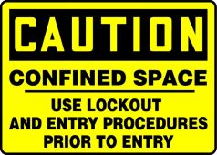 OSHA Caution Safety Sign: Confined Space - Use Lockout And Entry Procedures Prior To Entry