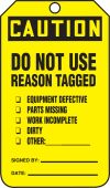 OSHA Caution Safety Tag: Do Not Use - Reason Tagged...