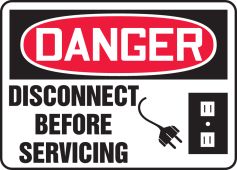 OSHA Danger Safety Sign: Disconnect Before Servicing