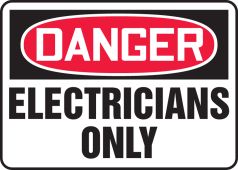 OSHA Danger Safety Sign: Electricians Only
