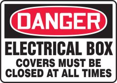OSHA Danger Safety Sign: Electrical Box - Covers Must Be Closed At All Times