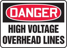 OSHA Danger Safety Sign: High Voltage Overhead Lines