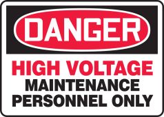 OSHA Danger Safety Sign: High Voltage - Maintenance Personnel Only