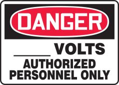 Custom OSHA Danger Safety Sign: Custom Volts - Authorized Personnel Only